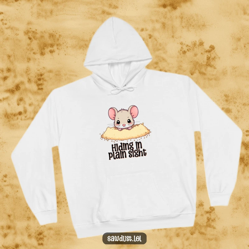 Funny Hoodie depicting a tiny mouse peeking shyly from a generous dusting of sawdust, radiating warmth and adorable curiosity.
