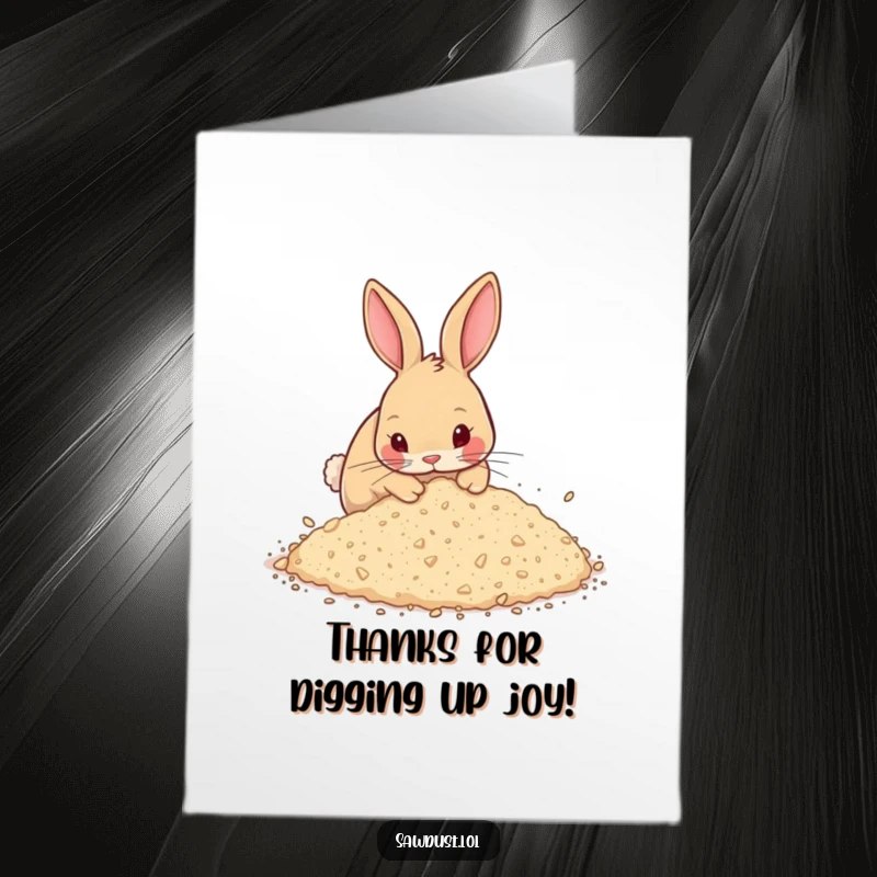Funny Free Printable Thank You Card: Curious rabbit digging energetically in sawdust, offering thanks with a playful demeanor.